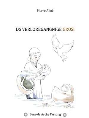 cover image of Ds verloregangnige Grosi (Bern-deutsche Fassung)